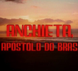 Anchieta, o apóstolo do Brasil