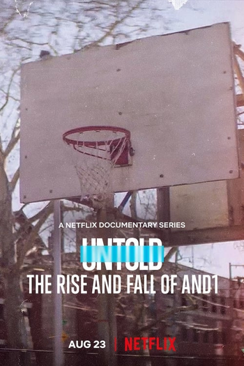  de Filme Untold: Ascensão e Queda da AND1 (2022)