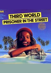 Third World: Prisoner in the Street (Third World: Prisoner in the Street)