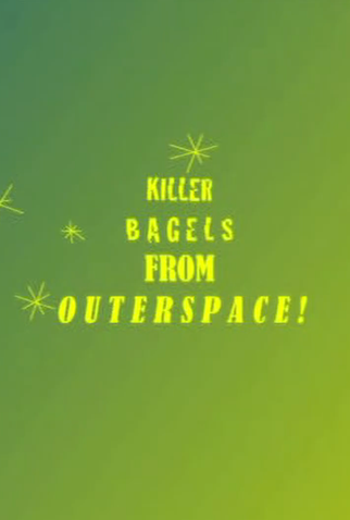 Poster 1 de Curta Killer Bagels From Outer Space! (2012)