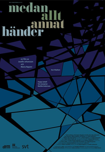 Medan Allt Annat Händer  (Medan Allt Annat Händer )