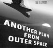 Another Plan from Outer Space
