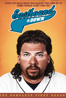 Eastbound & Down (1ª Temporada) - Poster / Capa / Cartaz - Oficial 1