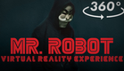 Mr. Robot: Virtual Reality Experience - 360°