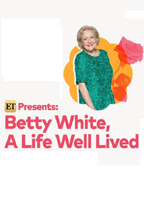 Betty White: A Life Well Lived (Betty White, A Life Well Lived)