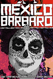 México Bárbaro - Poster / Capa / Cartaz - Oficial 3
