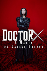 Doctor X: A Máfia do Jaleco Branco (닥터X:하얀 마피아의 시대)