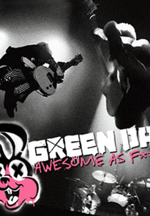 Green Day: Awesome As F**K (Awesome as Fuck)