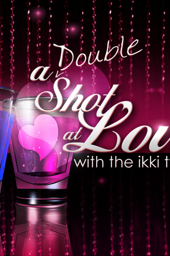 Poster de Série A Double Shot at Love (2009)