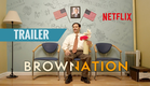 Brown Nation - A new series on NETFLIX (TRAILER)