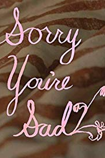 Poster de Curta Sorry You're Sad (2016)