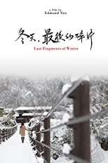 Últimos Fragmentos do Inverno (Dong Tian, Zui Hou de Sui Pian)