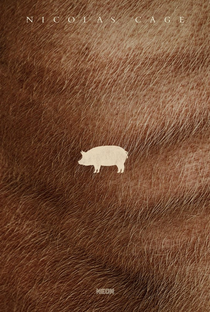 Pig: A Vingança - Poster / Capa / Cartaz - Oficial 2