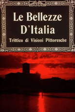 Le bellezze d'Italia, trittico di visioni pittoresche (Le bellezze d'Italia, trittico di visioni pittoresche)