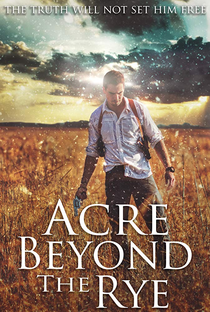 Acre Beyond the Rye - Poster / Capa / Cartaz - Oficial 2
