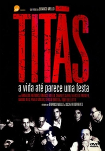 Titãs - A Vida Até Parece uma Festa (Titãs - A Vida Até Parece uma Festa)