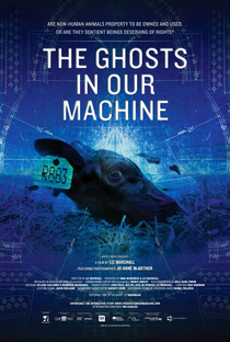 The Ghosts in Our Machine - Poster / Capa / Cartaz - Oficial 1