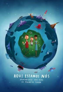 Aqui Estamos Nós: Notas Sobre Como Viver no Planeta Terra (Here We Are: Notes for Living on Planet Earth)