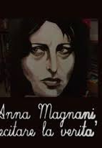 Anna Magnani - Interpretando a Verdade (Anna Magnani - Recitare la verità)