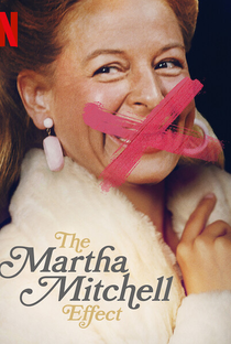 O Efeito Martha Mitchell - Poster / Capa / Cartaz - Oficial 1