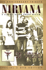 Nirvana – A Classic Album Under Review – In Utero (Nirvana – A Classic Album Under Review – In Utero)