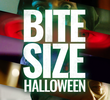 Bite Size Halloween (Season 1)