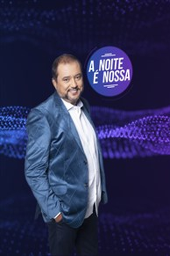 Poster de TV A Noite É Nossa (2021)