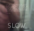 Slow
