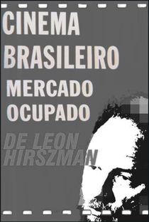 Cinema Brasileiro, Mercado Ocupado - Poster / Capa / Cartaz - Oficial 1