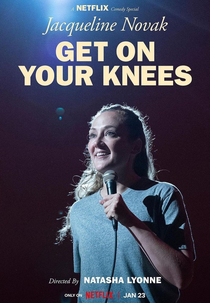 Jacqueline Novak: Get on Your Knees (Jacqueline Novak: Get on Your Knees)
