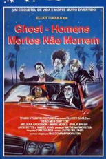 Ghost, Homens Mortos Não Morrem (Dead Men Don't Die)