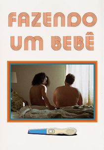 Fazendo um bebê (Making Babies)