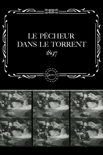Poster de Curta Le pêcheur dans le torrent (1897)