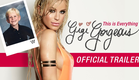 This is Everything: Gigi Gorgeous - OFFICIAL EXTENDED TRAILER