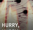 Hurry, Hurry!