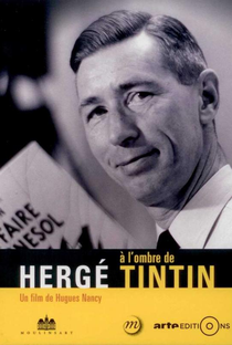 Hergé à l'ombre de Tintin - Poster / Capa / Cartaz - Oficial 1
