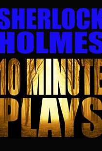 Sherlock Holmes 10 Minute Plays - Poster / Capa / Cartaz - Oficial 1