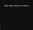 The Best Place to Start