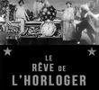 Le Rêve de l’horloger