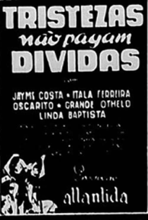 Tristezas Não Pagam Dívidas - Poster / Capa / Cartaz - Oficial 1