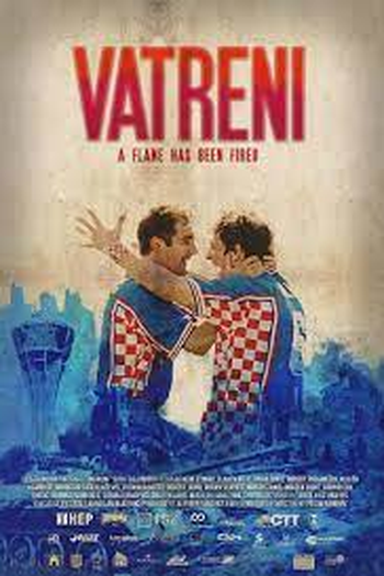 Poster de Filme Vatreni a flame has been fired (2018)