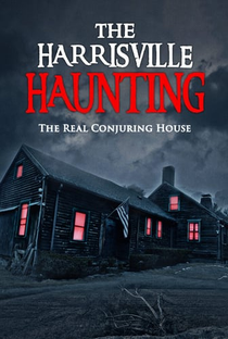 The Harrisville Haunting: The Real Conjuring House - Poster / Capa / Cartaz - Oficial 1
