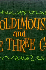 Ratinho Dourado e os Três Gatos (Goldimouse and the Three Cats)