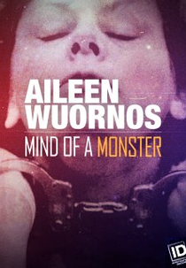 Aileen Wuornos: A Mente de Um Monstro (Aileen Wuornos: Mind of a Monster)