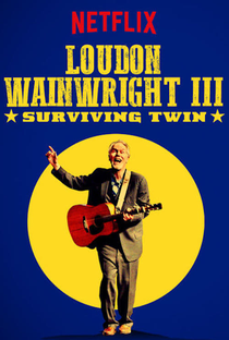 Loudon Wainwright III: Surviving Twin - Poster / Capa / Cartaz - Oficial 1