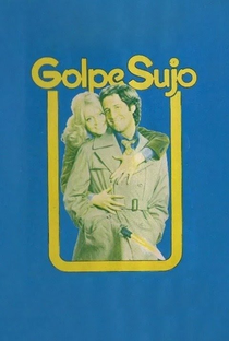 Golpe Sujo - Poster / Capa / Cartaz - Oficial 4