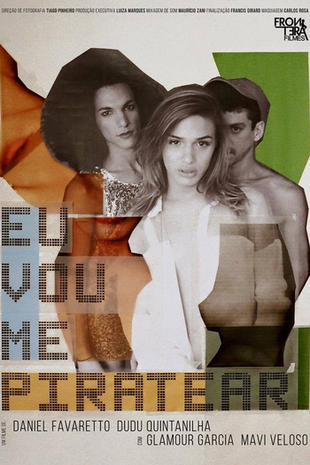 Poster de Curta Eu Vou Me Piratear (2015)