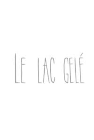 Poster 1 de Curta Le Lac Gelé (2009)