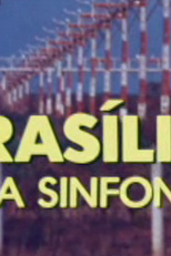 Brasília, uma sinfonia (Brasília, uma sinfonia)