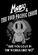 Moby & the Void Pacific Choir: Are You Lost In The World Like Me? (Moby & the Void Pacific Choir: Are You Lost in the World Like Me?)